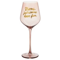 Hallmark Moms Just Wanna Have Fun Wine Glass, 19.27 Oz.