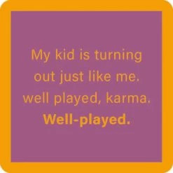 Well Played Karma Coaster