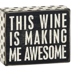 Wood Sign - This Wine Is Making Me Awesome