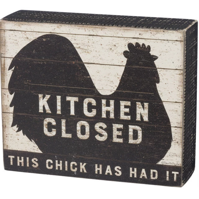 Wood Sign - Kitchen Closed This Chick Has Had It