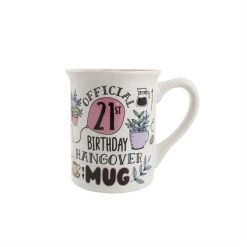 Our Name Is Mud Official 21st Birthday Hangover Mug