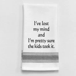 Kitchen Towel "Lost My Mind Kids Took It"